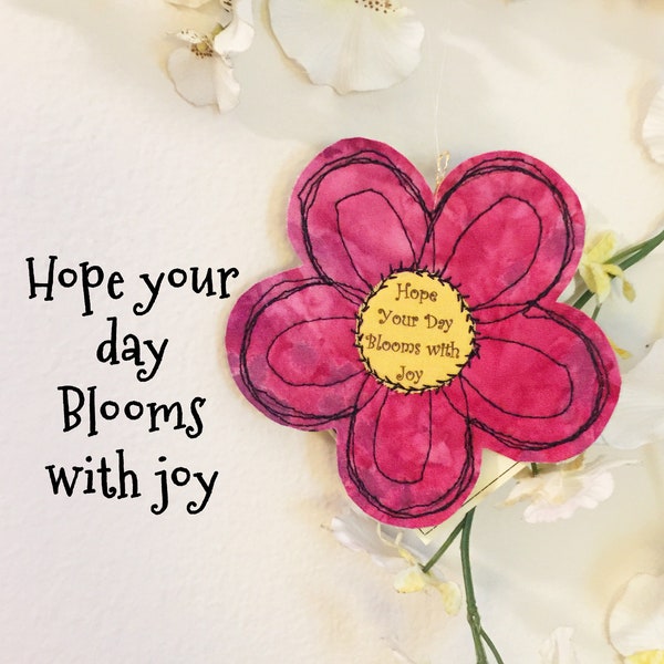 Quilted flower ornament gift, Fiber art quilted cloth flower, Self care encouragement sentiment, Gift for her Card insert, Arty flower 59-60