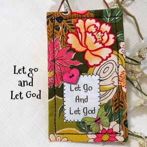 Let Go & Let God inspirational quote, NA gift, Quilted quote, Recovery Gift, Sobriety Quote, 12 steps, Serenity, Let Go #195