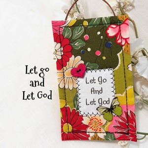 Let Go & Let God inspirational quote, Quilted fiber art quote, Recovery Gift, Sobriety Quote, AA, 12 step, Serenity motivational gift #194