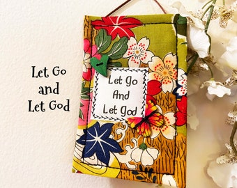 Let Go & Let God inspirational quilted quote wall art, NA, Recovery, Sobriety gift, 12 steps, Serenity #174