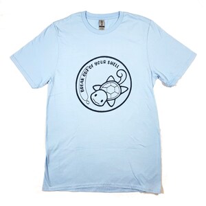 Break Out of Your Shell T-Shirt