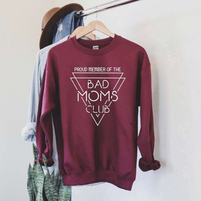 Ladies Sweater Sweatshirt Bad Moms Club Black Sweatshirt Unisex Sweatshirt Sweater Pullover