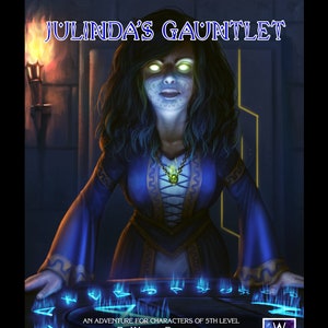 Julinda's Gauntlet - A One-Shot Module for Dungeons & Dragons