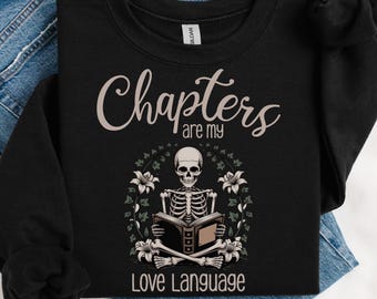 Sweat romantique sombre, chemise pour amoureux des livres, cadeaux livresques, pull de lecteur squelette, pull de lecture, chemises Booktok, cadeau pour rat de bibliothèque