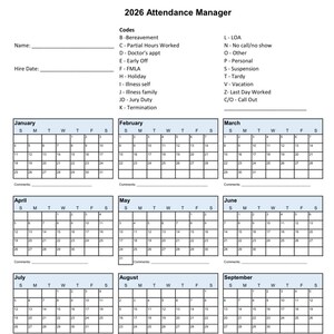 May include: 2026 Attendance Manager calendar with monthly grids, including codes for absences and tardiness. Each month has space for comments. The calendar is designed for tracking employee attendance.
