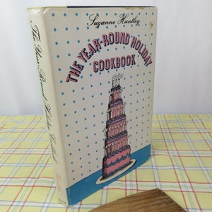 The Year-Round Holiday Cookbook Suzanne Huntley 1969 First Edition Hardback Dust Jacket