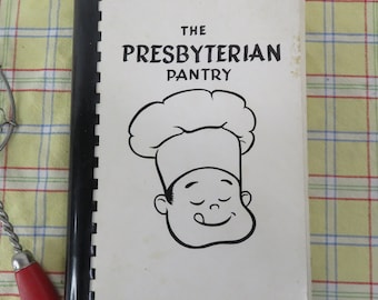 The Presbyterian Pantry Cookbook by Women's Association North Shore Presbyterian Church Shorewood WI