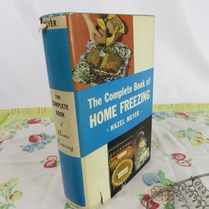 Complete Book of Home Freezing 1959 by Hazel Meyer Hardback Freezing Methods Hints and Recipes