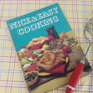 Nice & Easy Cooking Cook Book 1983 Spiral Bound Cookbook Edited by Jane Solmson