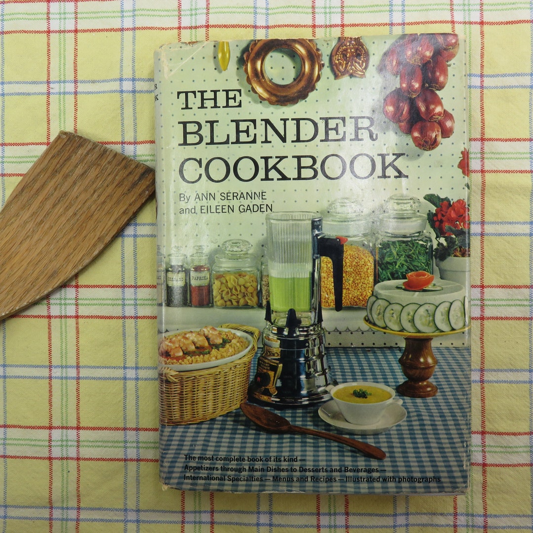 The Blender Cookbook 1961 First Edition Cook Book Ann Seranne Etsy