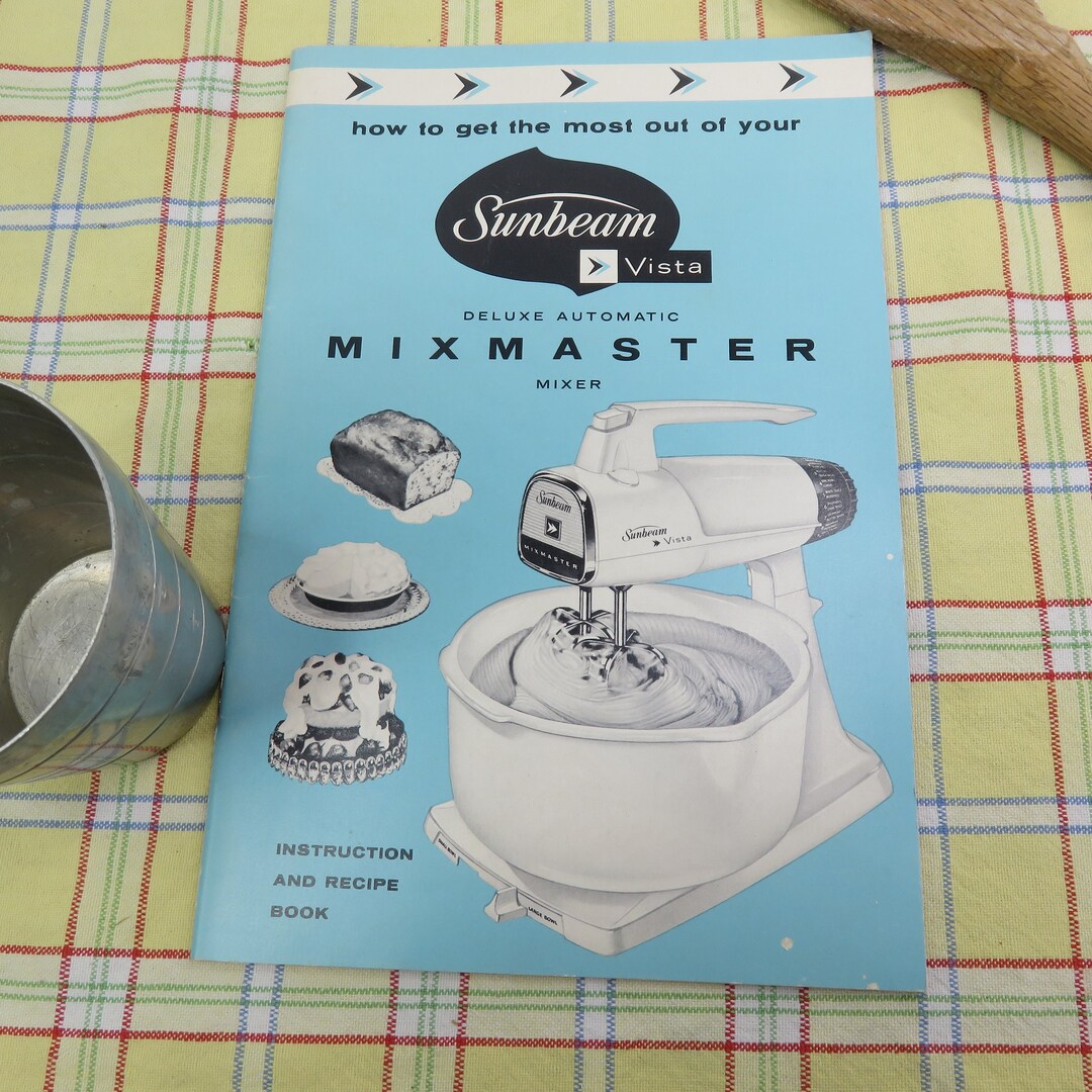 Sunbeam Automatic Mixmaster Deluxe Mixer Instruction Booklet Etsy