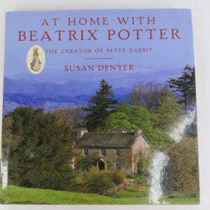 At Home With Beatrix Potter 1st Edition by Susan Denyer 2000