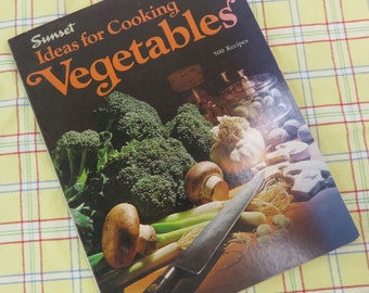 Ideas for Cooking Vegetables 1975 Cook Book Step-by-Step Techniques Paperback