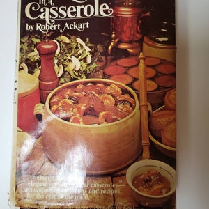 Cooking in a Casserole by Robert Ackart Hardback Cookbook 1973 To Set Before a King