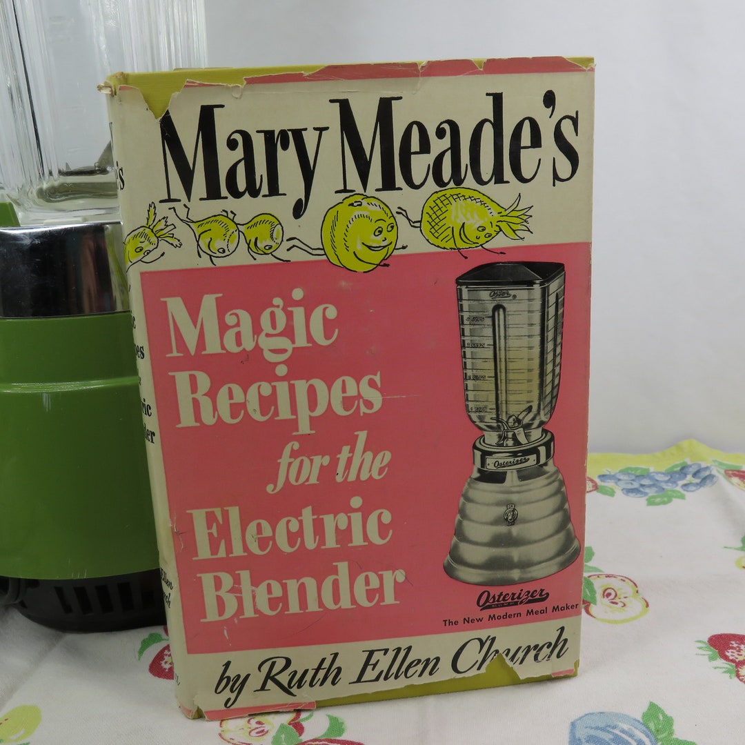 Mary Meade's Magic Recipes for the Electric Blender 1952 Etsy