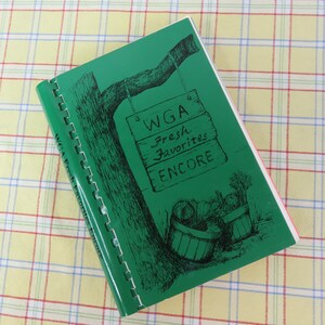WGA Fresh Favorites Encore  1990 Spiral Bound Cook Book Western Growers Association