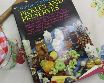 Pickles and Preserves 1st Edition 1955 Marion Brown Cookbook Canning Hardback Dust Jacket