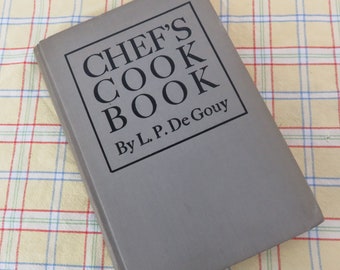 Chef's Cook Book by LP De Gouy 1944 Cooking School Textbook ExLib