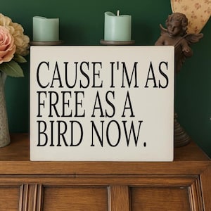 Placa personalizable de Lynyrd Skynyrd Lyric de Freebird, ideal como regalo decorativo para el hogar.