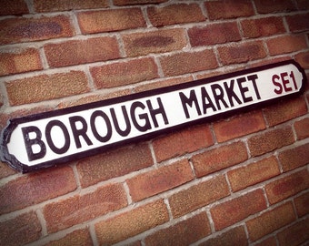 Borough Market Faux Cast Iron Old Fashioned Street Sign