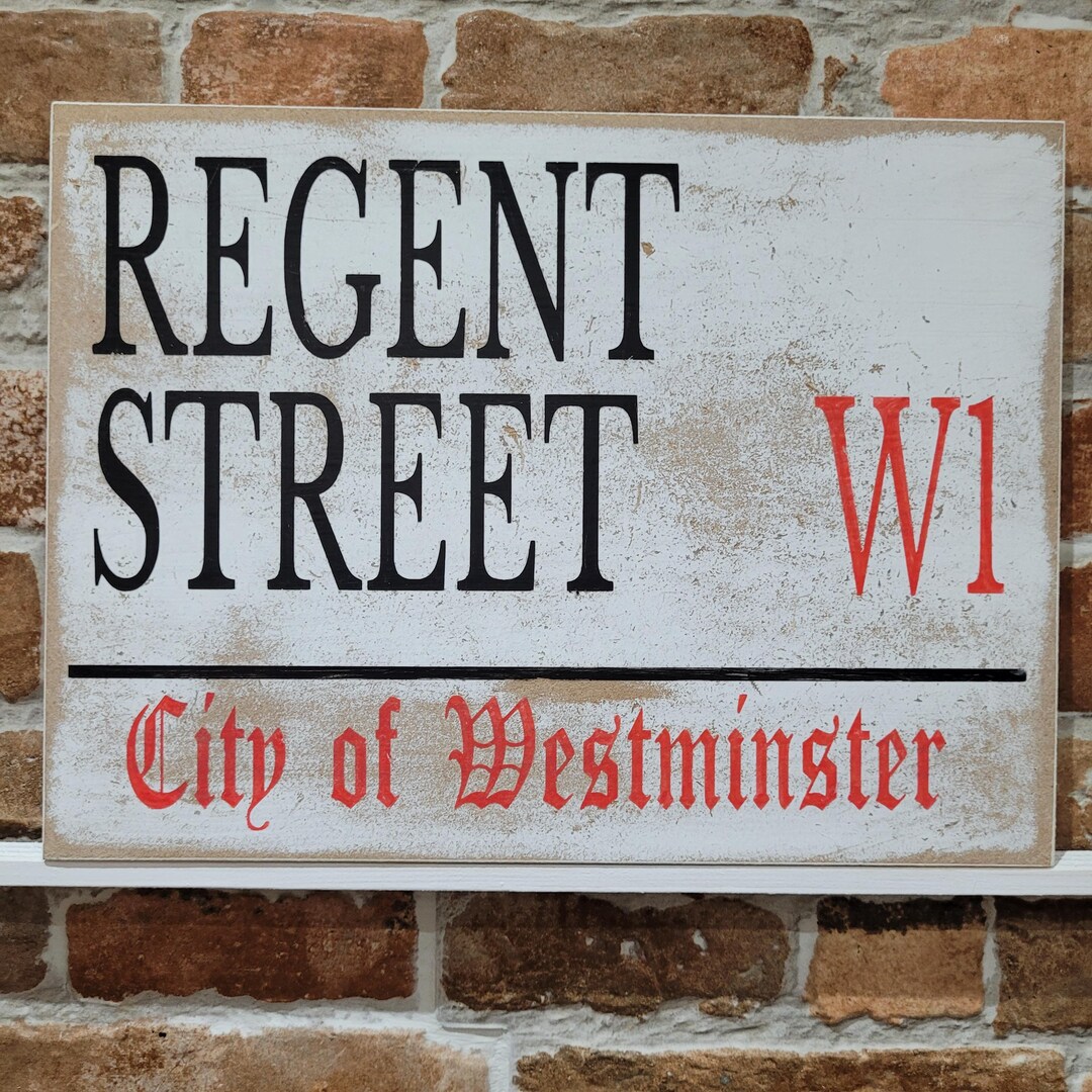 Regent Street Gate Sign Hand Painted Aged Wooden London Street Sign ...