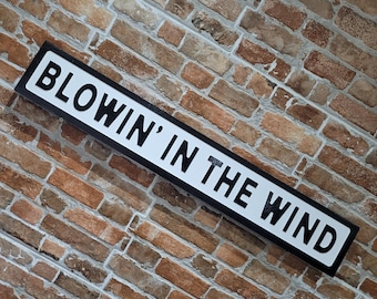 Blowin' In The Wind Indoor Customisable Bob Dylan Raised Lettering Faux Cast Iron Effect Sign Plaque Perfect Home Decor Gift