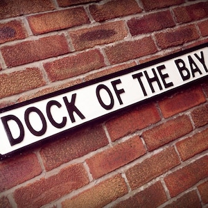 Dock Of The Bay Otis Redding Old Fashioned Faux Cast Iron Customisable London Street Sign Perfect Home Plaque Decor Gift
