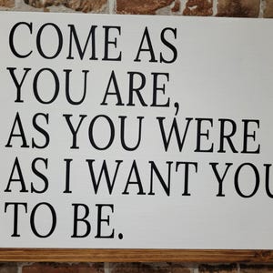 Come As You Are Customisable Nirvana Lyric Perfect Home Plaque Decor Gift