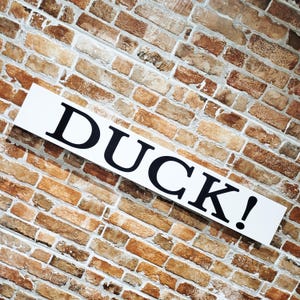 Duck Sign Funny Novelty Mind Your Head Low Ceiling Service & Utility Functional Old Fashion Wood Painted Sign