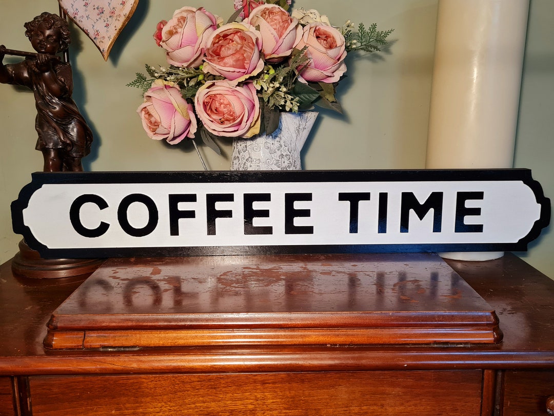 Coffee Time Sign Indoor Faux Cast Iron Old Fashioned Effect London ...
