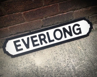 Foo Fighters Inspired Everlong Vintage Street Sign
