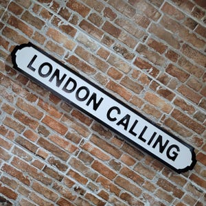 The Clash Inspired London Calling Old Fashioned Faux Cast Iron Customisable London Street Sign Perfect Home Plaque Decor Gift