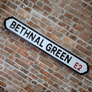 Bethnal Green Old Fashioned Wood London Street Sign