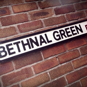 Bethnal Green Old Fashioned Wood London Street Sign