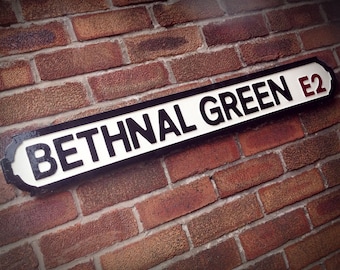 Bethnal Green Old Fashioned Wood London Street Sign