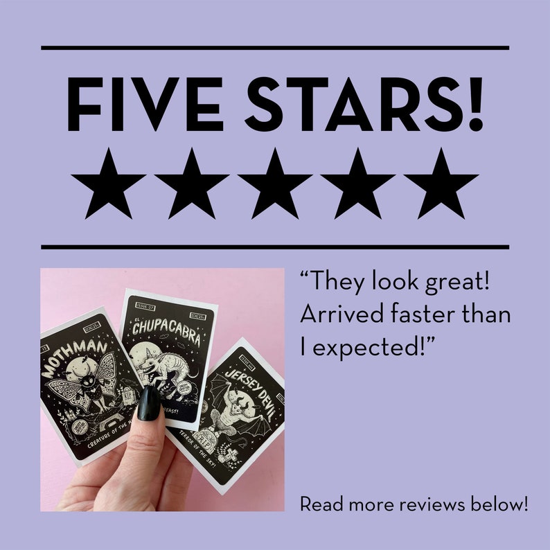 May include: Five star review with text "They look great! Arrived faster than I expected!" and a photo of three stickers featuring illustrations of Mothman, Jersey Devil, and El Chupacabra.