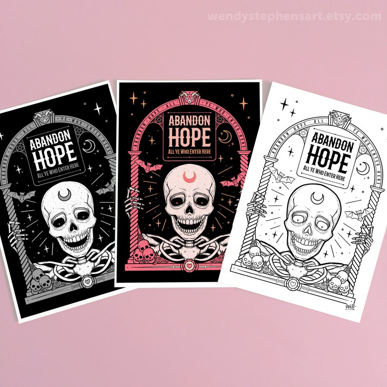 Puede incluir: Tres impresiones de arte imprimibles que presentan una figura esquel&eacute;tica con una cara de cr&aacute;neo y el texto "Abandon Hope All Ye Who Enter Here". Las impresiones son en blanco y negro, blanco y negro con acentos rosados y blanco y negro con un fondo gris.