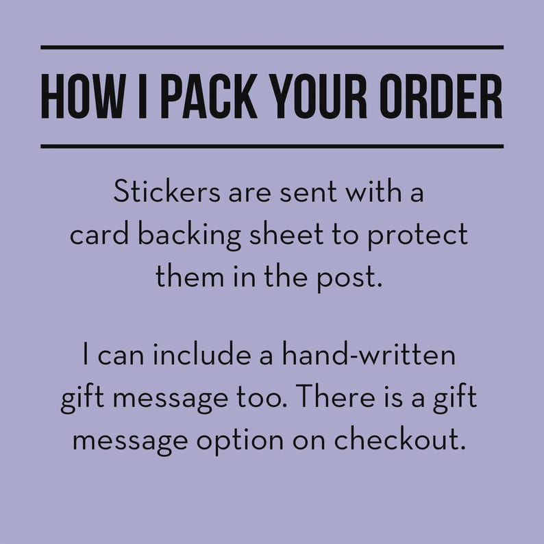 May include: Text on a lavender background reads "HOW I PACK YOUR ORDER." It explains stickers are sent with a card backing sheet for protection. A handwritten gift message can be included, with a checkout option.
