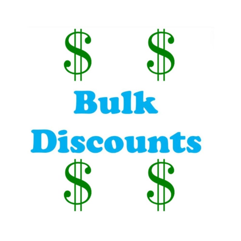 May include: Green dollar signs surround the text "Bulk Discounts" in blue.