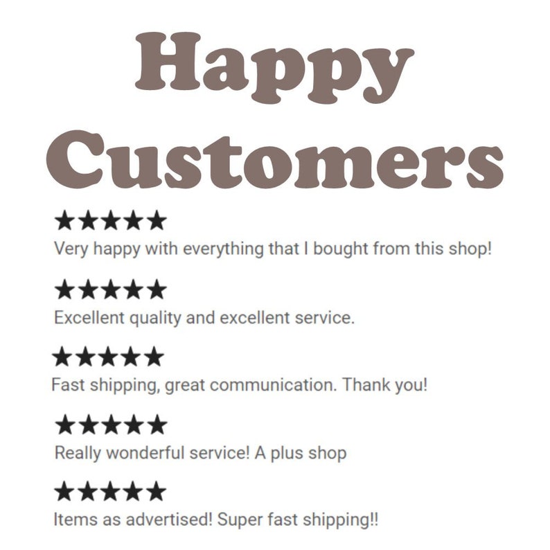 May include: Five-star reviews for a shop with text that reads "Happy Customers". The reviews praise the shop for its products, service, and fast shipping.