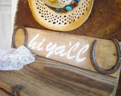 Rustic Chic Pallet Sign Hi Ya'll Sign From Repurposed Wood and Vintage Metal. Wall Decor Rustic Barn Wedding Farmhouse Shabby Chic Cowgirl