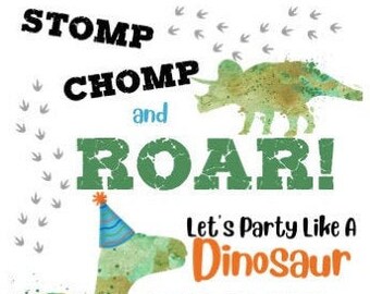 May include: A green and brown dinosaur birthday party invitation with the text "Stomp, Chomp and Roar! Let's Party Like A Dinosaur Eddie is turning 4. Join us for a Dino-Mite Party. Jun 20, Venue Name, Venue Address, City, State, Zip, 1-4 PM. RSVP Mamasaurus 123-456-7890"