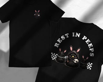 Rest In Peeps - Easter Shirt - Goth Easter - Dark Humor Holiday - Easter Peep Goth - Spooky Easter
