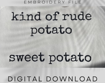 Embroidery File DST Sweet Potato Kind Of Rude Potato Shirt | Matching Thanksgiving Shirts | Couples Design