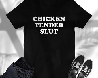 Chicken Tender Slut Shirt | Chicken Tender Lovers | Slut for Chicken Tenders | Chicken Eaters | Funny Shirt | Meme Tanks | gifts