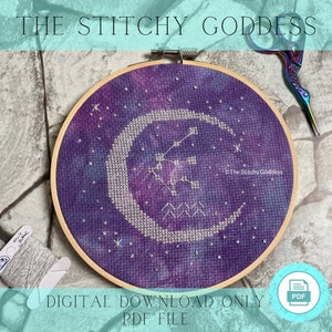 May include: A purple and blue cross-stitch embroidery hoop with a white crescent moon and the Aquarius constellation. The text "The Stitchy Goddess" is in the lower right corner of the hoop. The text "DIGITAL DOWNLOAD ONLY PDF FILE" is at the bottom of the image.