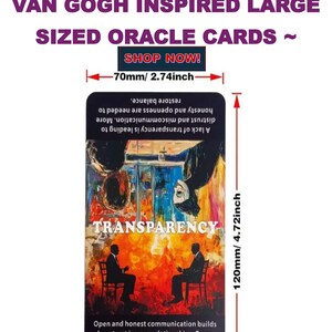 May include: A large oracle card inspired by Van Gogh, measuring 70mm wide and 120mm tall. The card features the word "TRANSPARENCY" and an image of two figures. Text on the card discusses honesty and communication.
