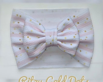 Ritzy gold dots/pink/white/stripes/polka dots/bullet/textured/baby/headwraps/large bow/headband