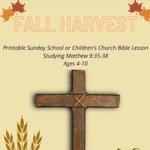 Fall Harvest Sunday School or Children&#39;s Church Lesson Matthew 9:35-38 Printable Autumn Fall Bible Lesson for Kids *Digital Download ONLY*