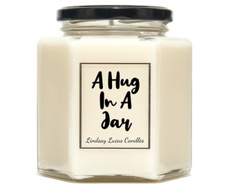 A Hug In A Jar Scented Candle Gift For Friend/Girlfriend/Boyfriend, Good Vibes, Vegan Soy Candles. Send  A Hug